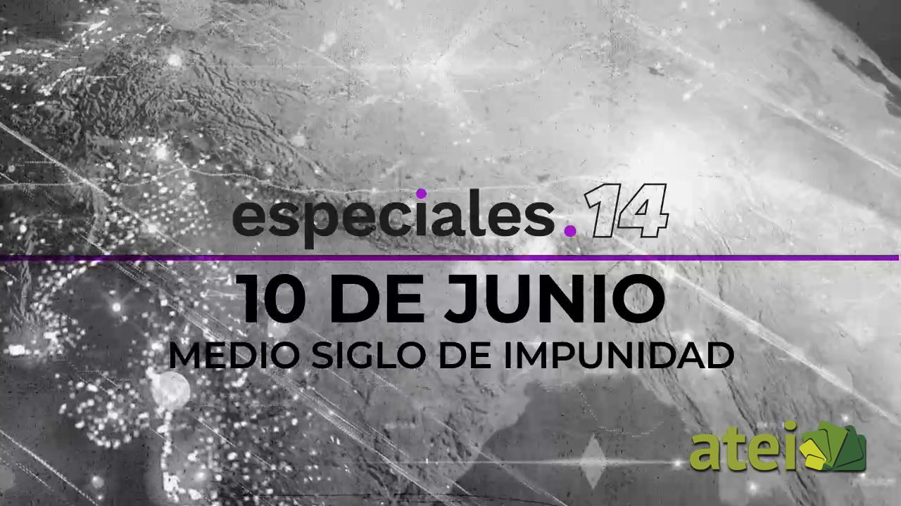 10 de junio, medio siglo de impunidad B1
