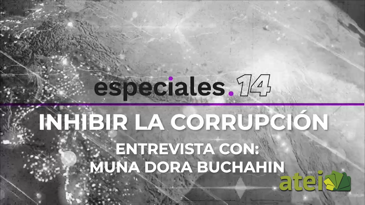 Inhibir la corrupción entrevista con Munda Dora Buchahin B1