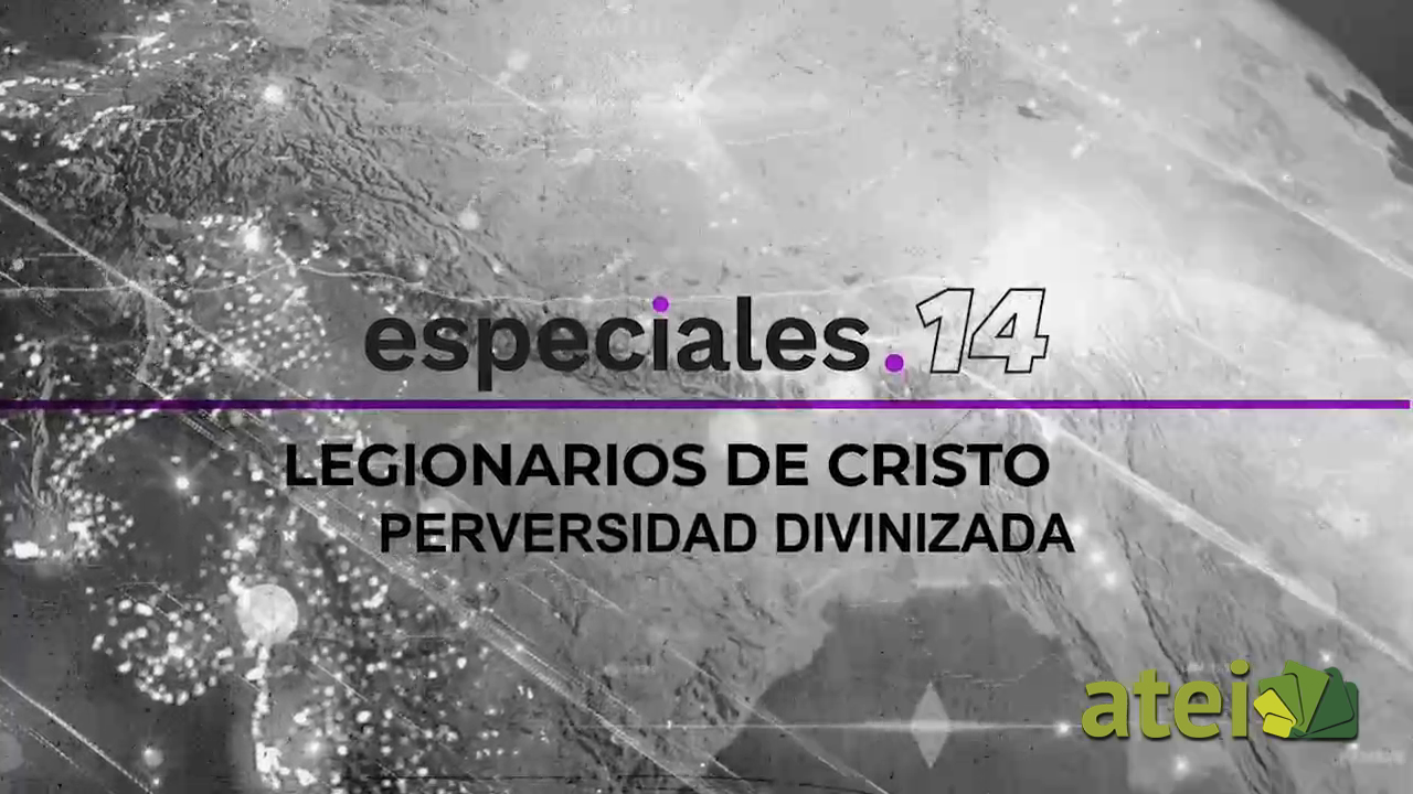 Legionarios de Cristo. Perversidad divinizada B1