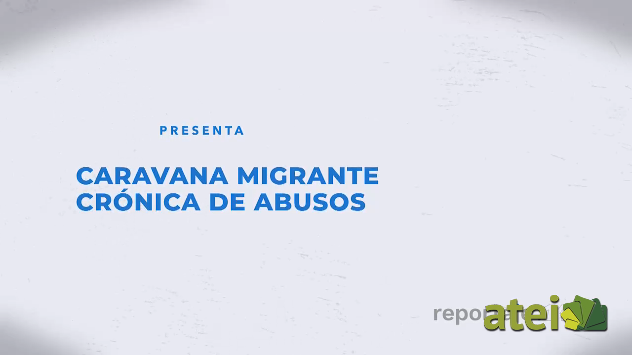 Caravana migrante. Crónica de abuso B1