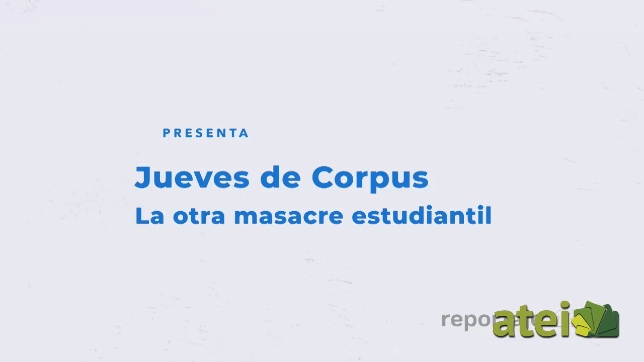 Jueves de Corpus. La otra masacre estudiantil B1