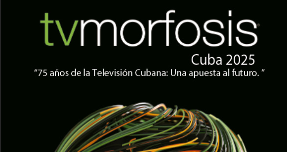 TVMORFOSIS CUBA 75 años de la Televisión Cubana: Una apuesta al futuro